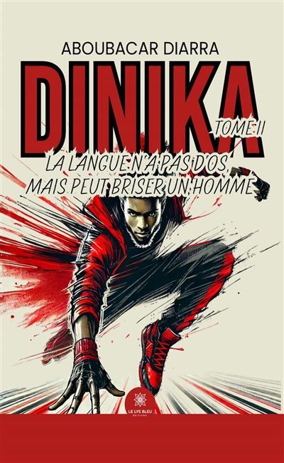 Dinika Tome II: La langue n'a pas d'os, mais peut briser un homme