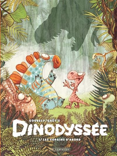 Dinodyssée - Tome 1 - Les copains d'abord - Clotilde Goubely