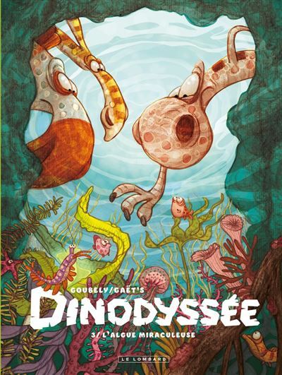 Dinodyssée - Tome 3 - L'algue miraculeuse - Clotilde Goubely