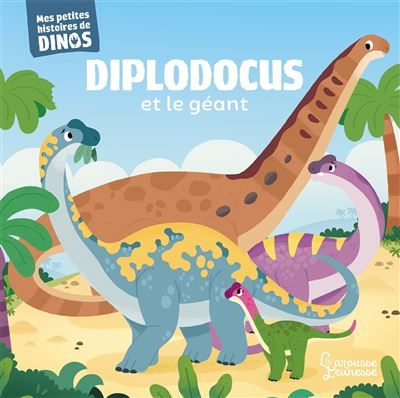 Diplodocus et le géant Mes petites histoires de dinos