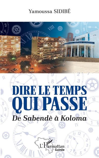 Dire le temps qui passe De Sabendè à Koloma