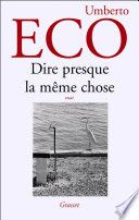 Dire presque la même chose