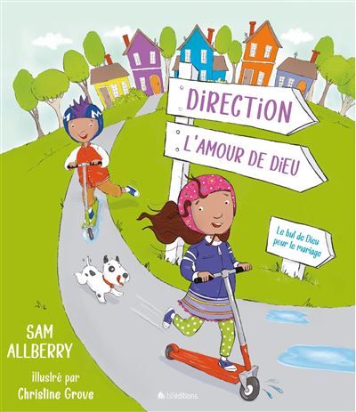 Direction l'amour de Dieu Le but de Dieu pour le mariage