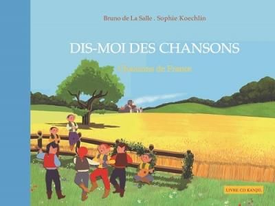 Dis-moi des chansons : chansons de France