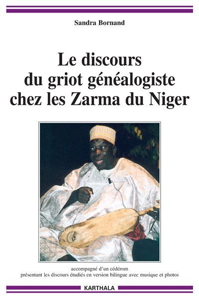 Discours du griot genealogiste chez les zarma du niger (avec cd-rom) Livre avec un CD-Rom