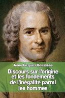 Couverture de Discours Sur L'origine Et Les Fondements De L'inegalite Parmi Les Hommes par Jean-Jacques Rousseau