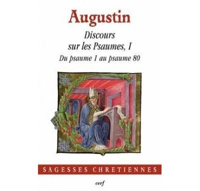 Discours sur les psaumes, I Tome 1  Psaumes 1 à 80