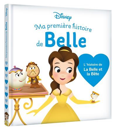 DISNEY BABY - Ma Première histoire de Belle, L'histoire de La Belle et la Bête - DISNEY PRINCESSES