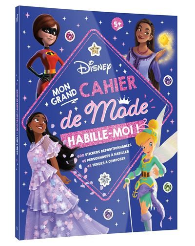 DISNEY - Habille-moi ! Mon Grand cahier de Mode - 300 autocollants