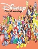 Disney Livre de Coloriage Les Dernières Images de Haute Qualité de DISNEY Pour les Adultes et les Enfants