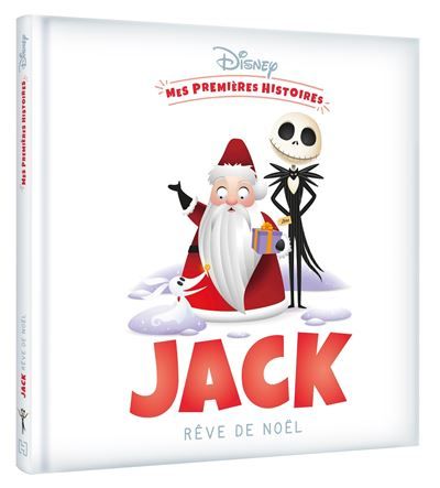 DISNEY - Mes Premières Histoires - Jack rêve de Noël