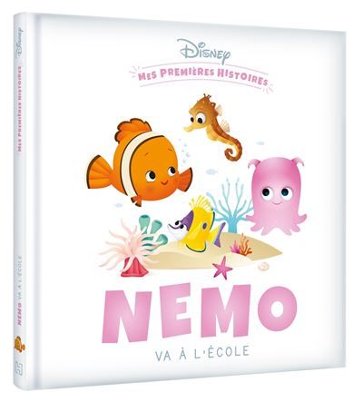 DISNEY - Mes Premières Histoires - Nemo va à l'école