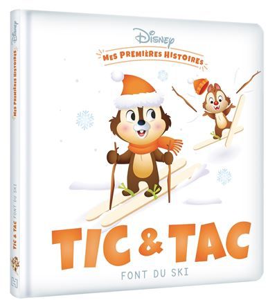 DISNEY - Mes Premières Histoires - Tic et Tac font du ski