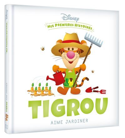 DISNEY - Mes premières histoires - Tigrou aime jardiner