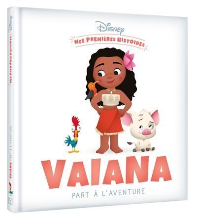 DISNEY - Mes Premières Histoires - Vaiana part à l'aventure