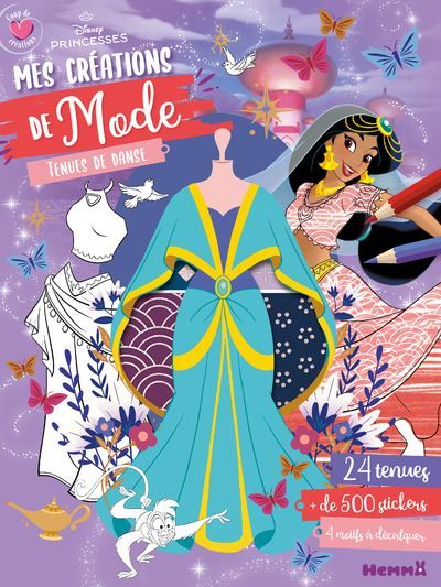 Disney Princesses - Coup de coeur créations - Mes créations de mode - Tenues de danse - 24 tenues, + de 500 stickers, 4 modifs à décalquer