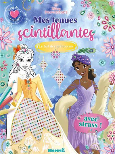 Disney Princesses - Mes tenues scintillantes - Coup de coeur créations - Le bal des princesses - Avec strass