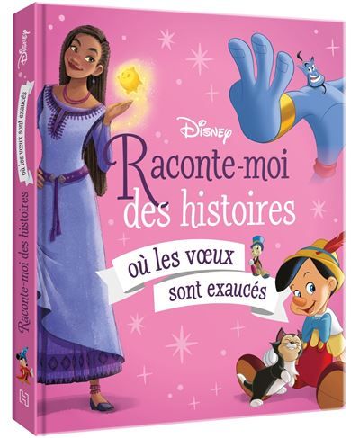 DISNEY - Raconte-moi des histoires où les voeux sont exaucés recueil de 7 histoires