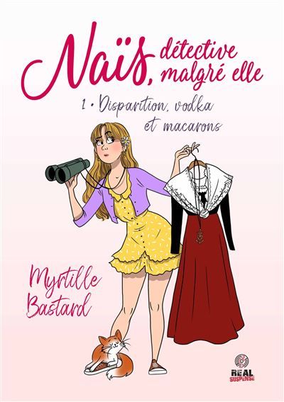 Disparition, vodka et macarons Naïs, détective malgré elle - T01
