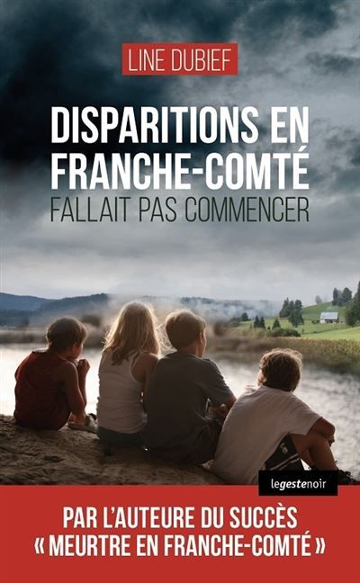 Disparitions en franche-comté - fallait pas commencer