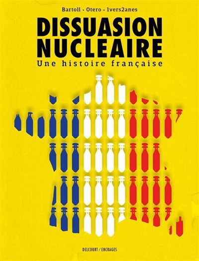 Dissuasion nucléaire - Une histoire française