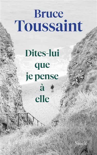 Dites-lui que je pense à elle