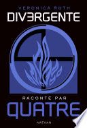 Divergente raconté par QUATRE
