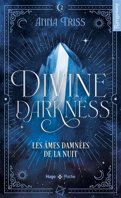 Divine darkness - Tome 02 Les âmes damnées de la nuit