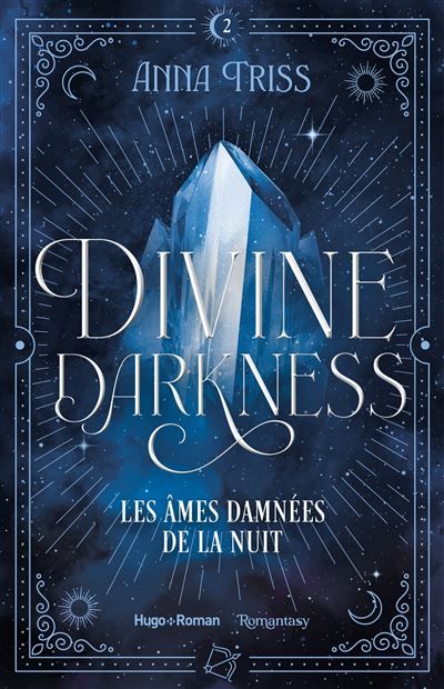 Divine darkness - Tome 02 Les âmes damnées de la nuit