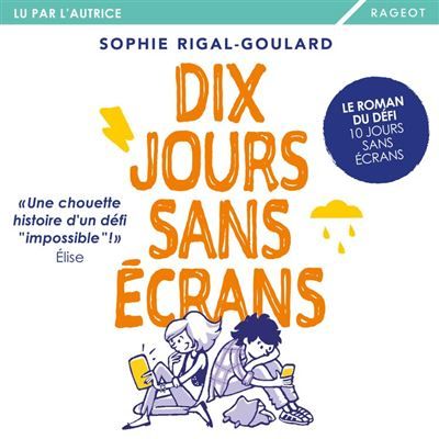 Couverture de Dix jours sans écrans par Sophie Rigal-Goulard