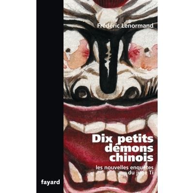 Dix petits démons chinois Les nouvelles enquêtes du juge Ti