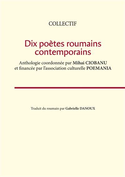 Dix poètes roumains contemporains Collectif -  Poemania Association - Books On Demand