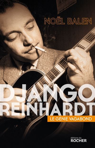 Django Reinhardt Le génie vagabond