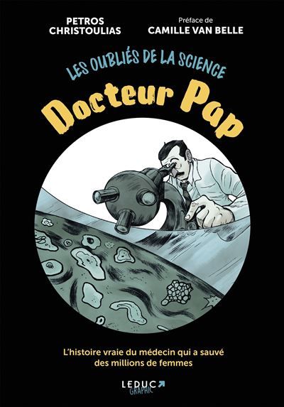 Docteur Pap L'histoire vraie du médecin qui a sauvé des millions de femmes
