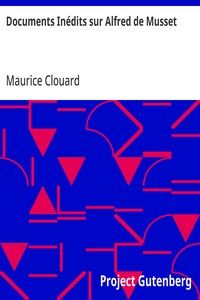 Documents Inédits sur Alfred de Musset