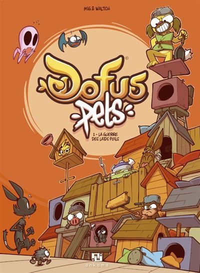 Dofus Pets - Tome 2 - La guerre des laids poils Dofus pets