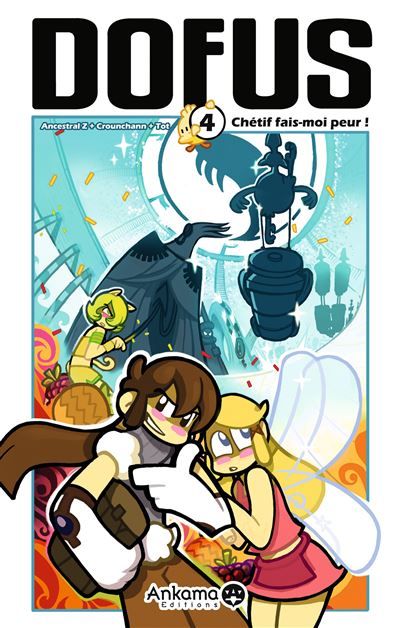 Dofus - Tome 4 - Chétif, fais-moi peur !
