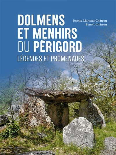 Dolmens et menhirs du perigord - legendes et promenades (coll. villes et rivage Légendes et promenades