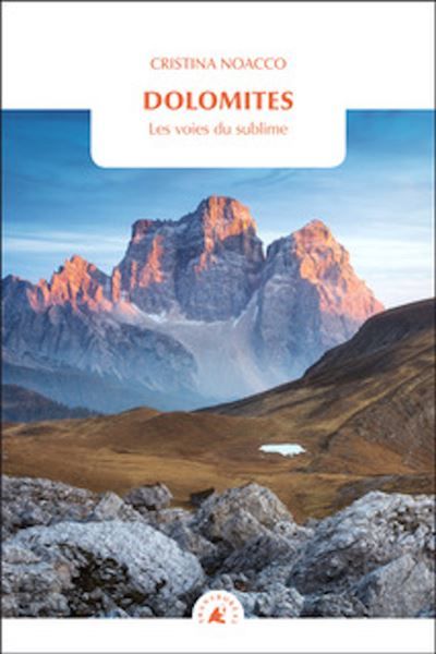 Dolomites - Les voies du sublime