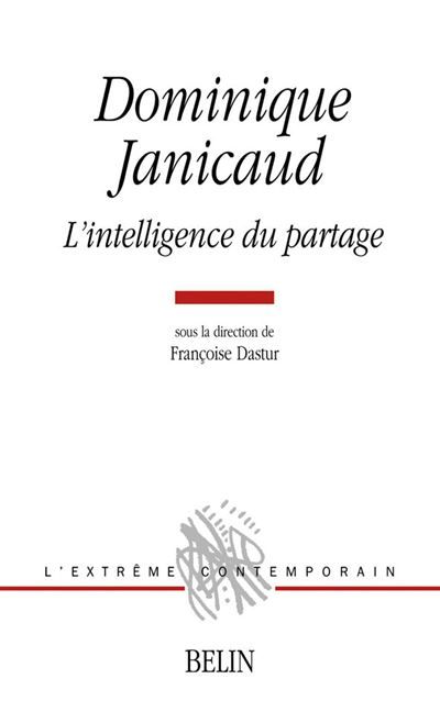 Dominique Janicaud, L'intelligence du partage - Michel Deguy