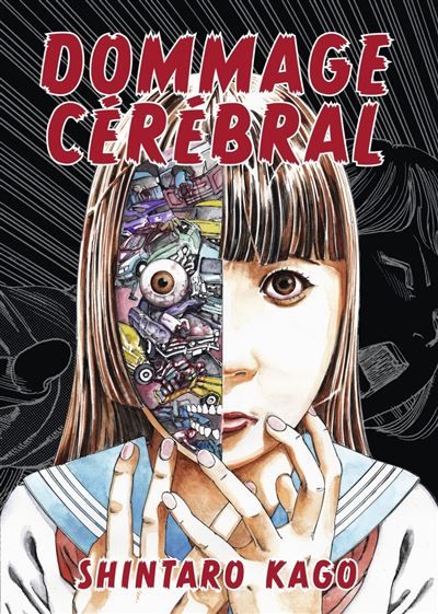 Dommage Cérébral - Shintaro Kago - Huber