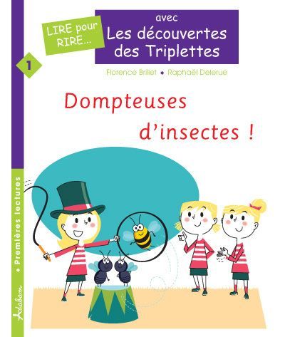 Dompteuses d'insectes ! (Édition Adaptée DYS)