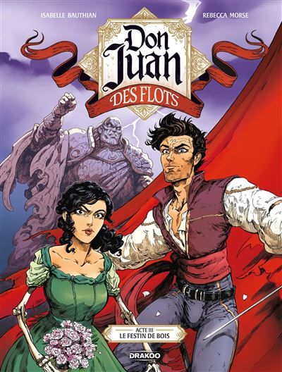 Don Juan des Flots - vol. 03/3 Le festin de bois - Rebecca Morse