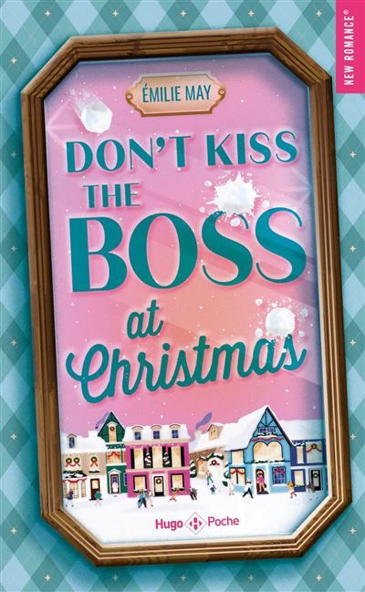 Don't kiss the boss at Christmas