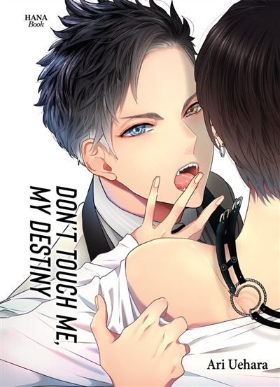 Don't touch me, my destiny - Tome 01