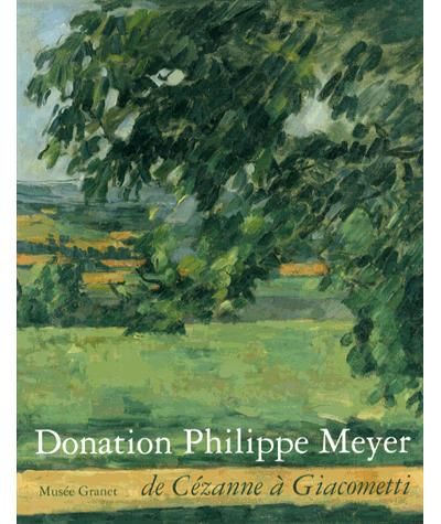 Donation philippe meyer -musee granet - de cezanne a giacometti