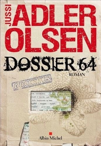 Dossier 64 : la quatrième enquête du département V : roman