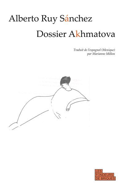 Dossier Akhmatova La voyageuse du monde intérieur