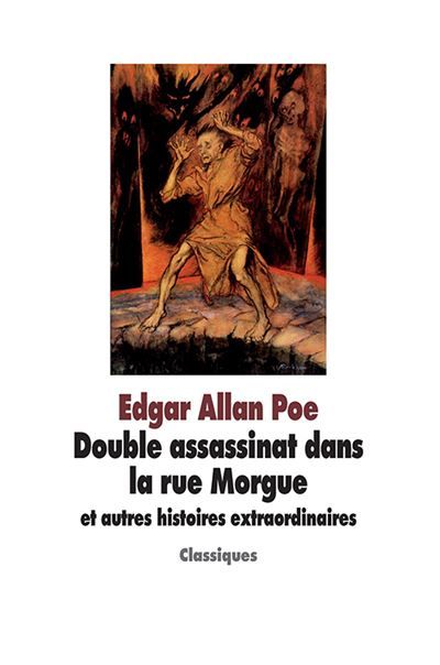 Double assassinat dans la rue Morgue et autres histoires extraordinaires Et autres histoires extraordinaires