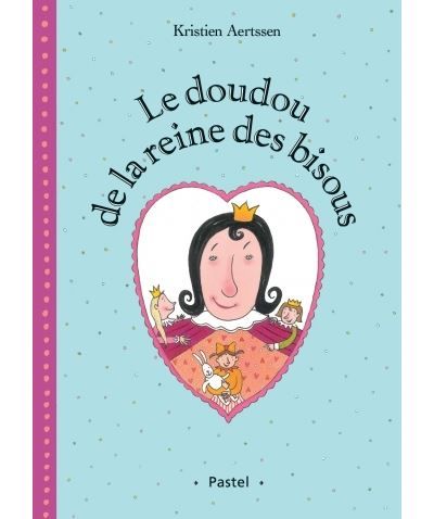Doudou de la reine des bisous (le)